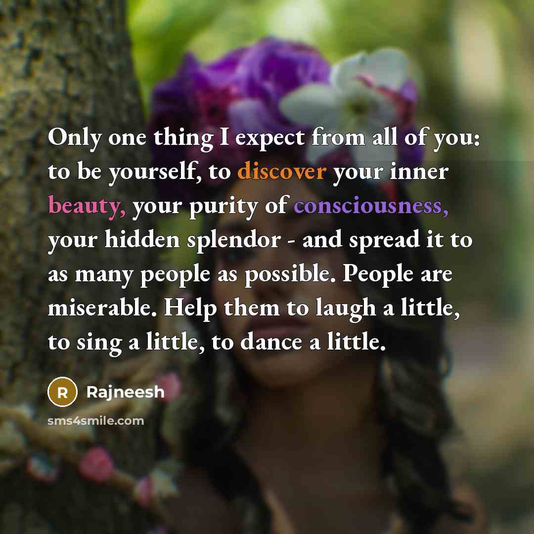 “Only one thing I expect from all of you: to…” quote by Rajneesh
