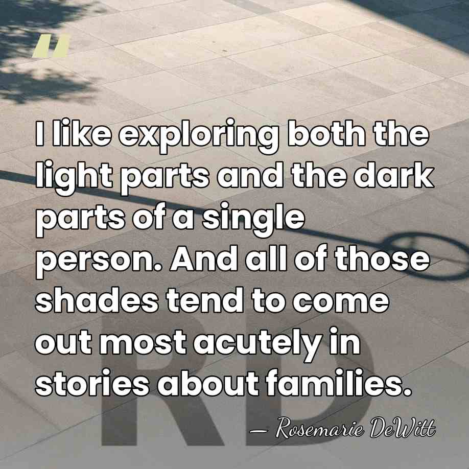 I like exploring both the light parts and the dark parts of&hellip; - Rosemarie DeWitt