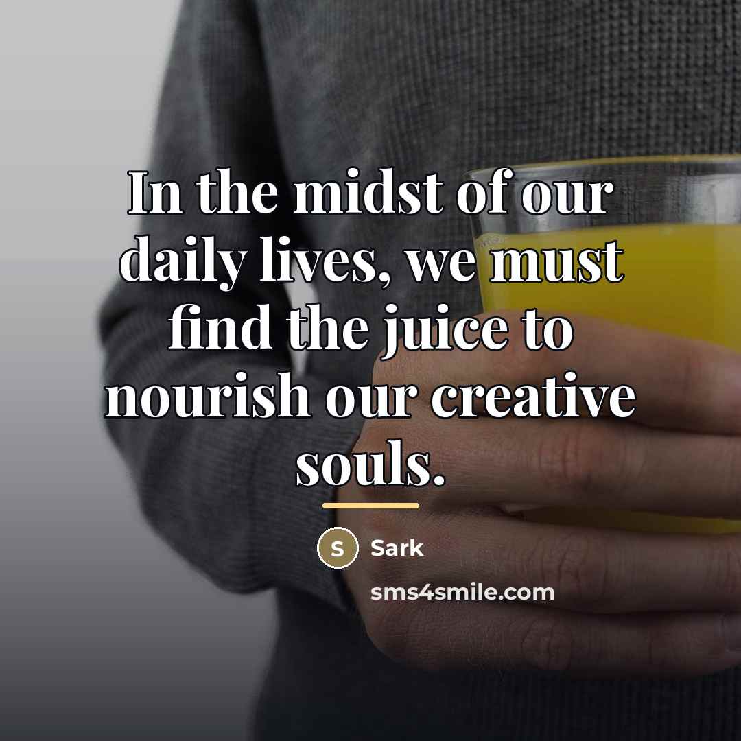 “In the midst of our daily lives, we must find…” quote by Sark