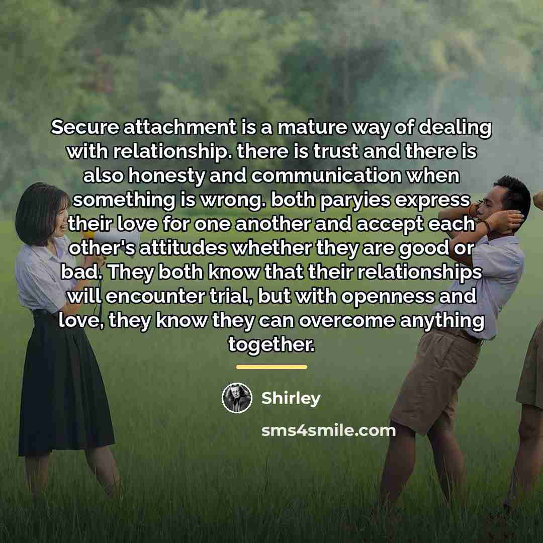 “Secure attachment is a mature way of dealing with relationship.…” quote by Shirley