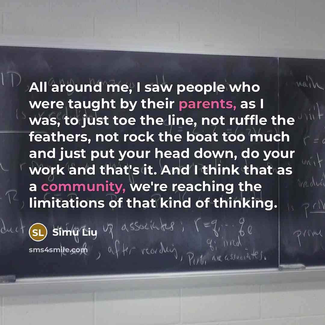 “All around me, I saw people who were taught by…” quote by Simu Liu