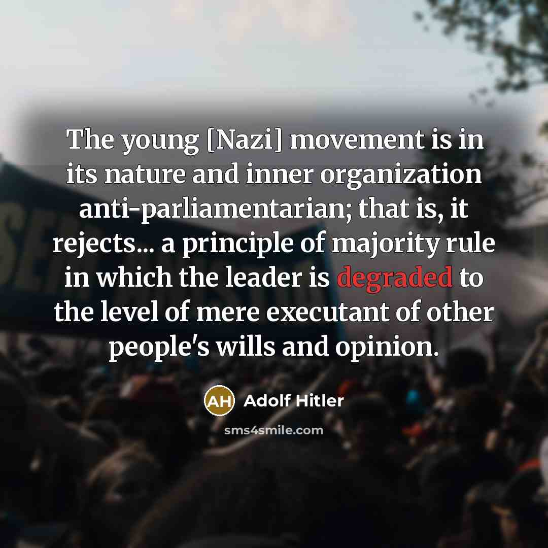 “The young [Nazi] movement is in its nature and inner…” quote by Adolf Hitler