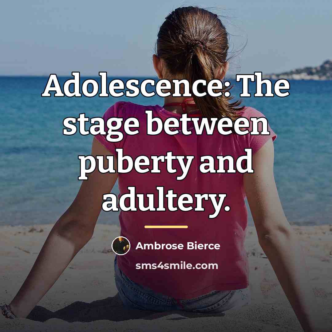 “Adolescence: The stage between puberty and adultery.…” quote by Ambrose Bierce