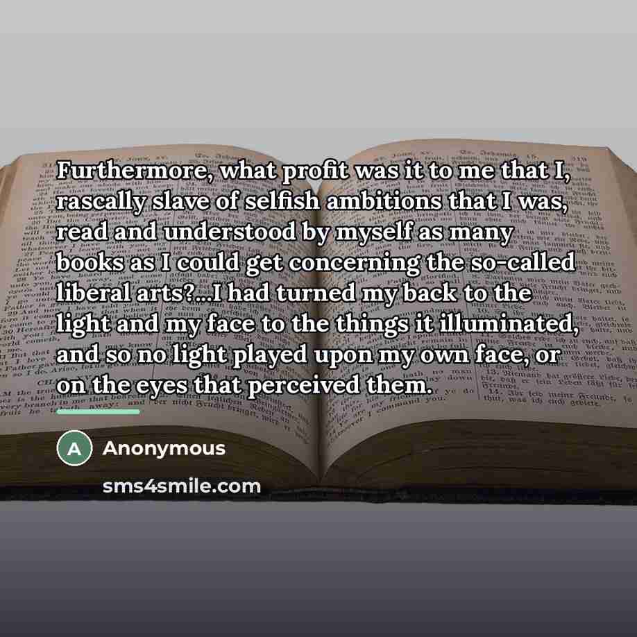 “Furthermore, what profit was it to me that I, rascally…” quote by Anonymous
