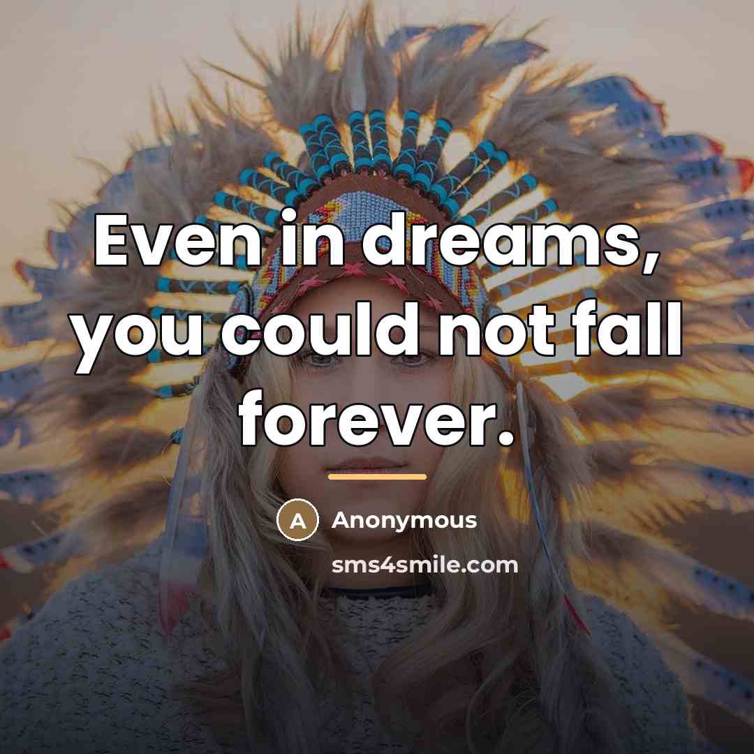 “Even in dreams, you could not fall forever.…” quote by Anonymous