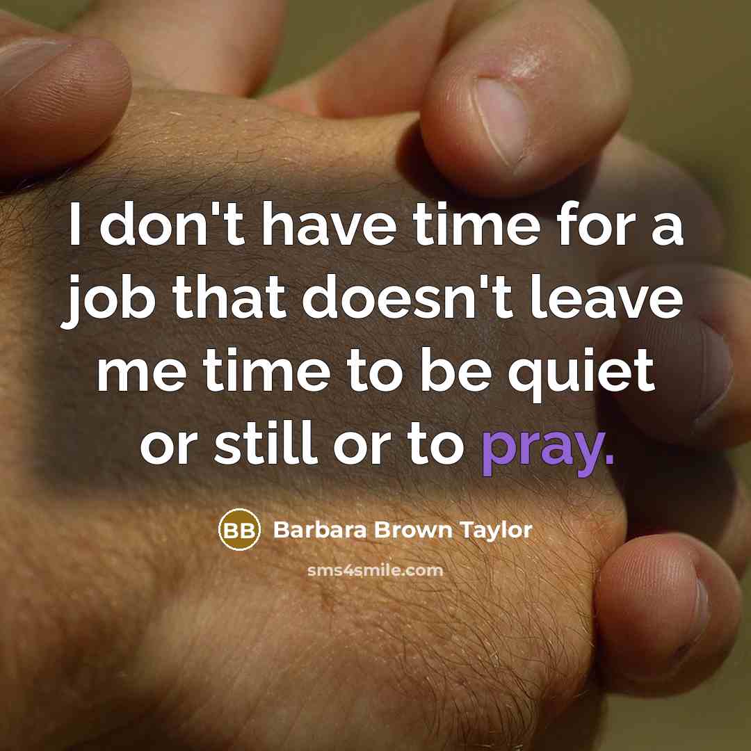 “I don't have time for a job that doesn't leave…” quote by Barbara Brown Taylor
