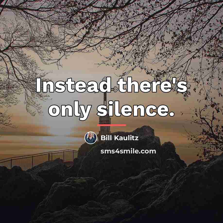 “Instead there's only silence.…” quote by Bill Kaulitz