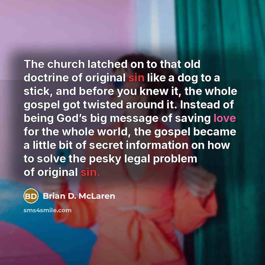 “The church latched on to that old doctrine of original…” quote by Brian D. McLaren