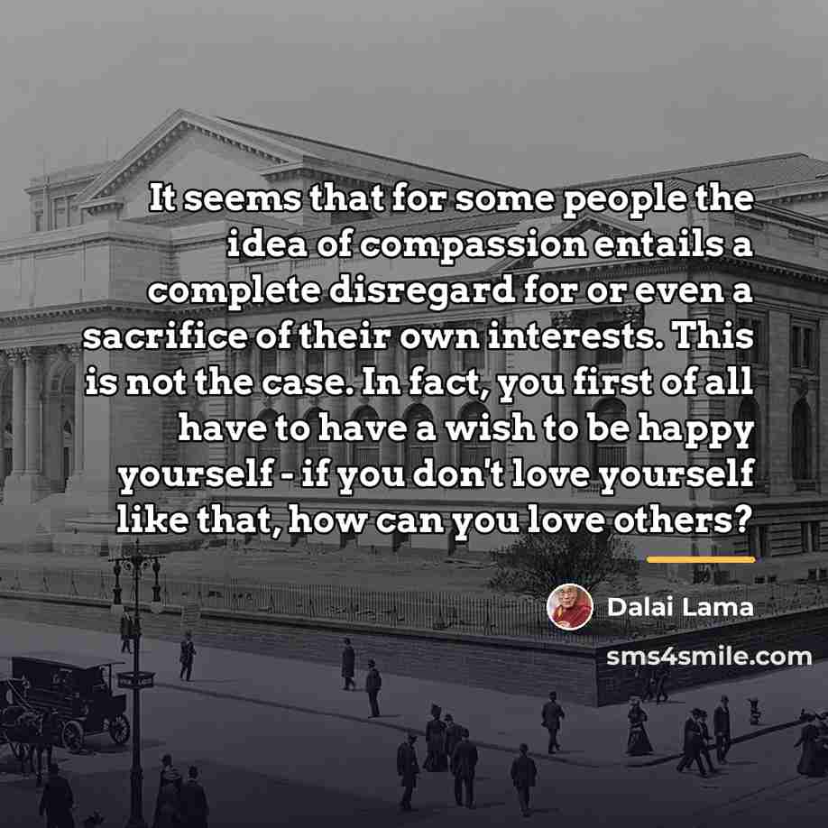 “It seems that for some people the idea of compassion…” quote by Dalai Lama