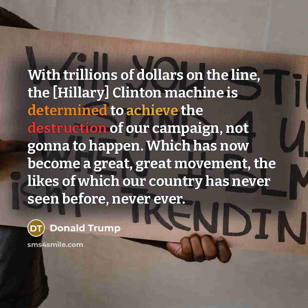 “With trillions of dollars on the line, the [Hillary] Clinton…” quote by Donald Trump