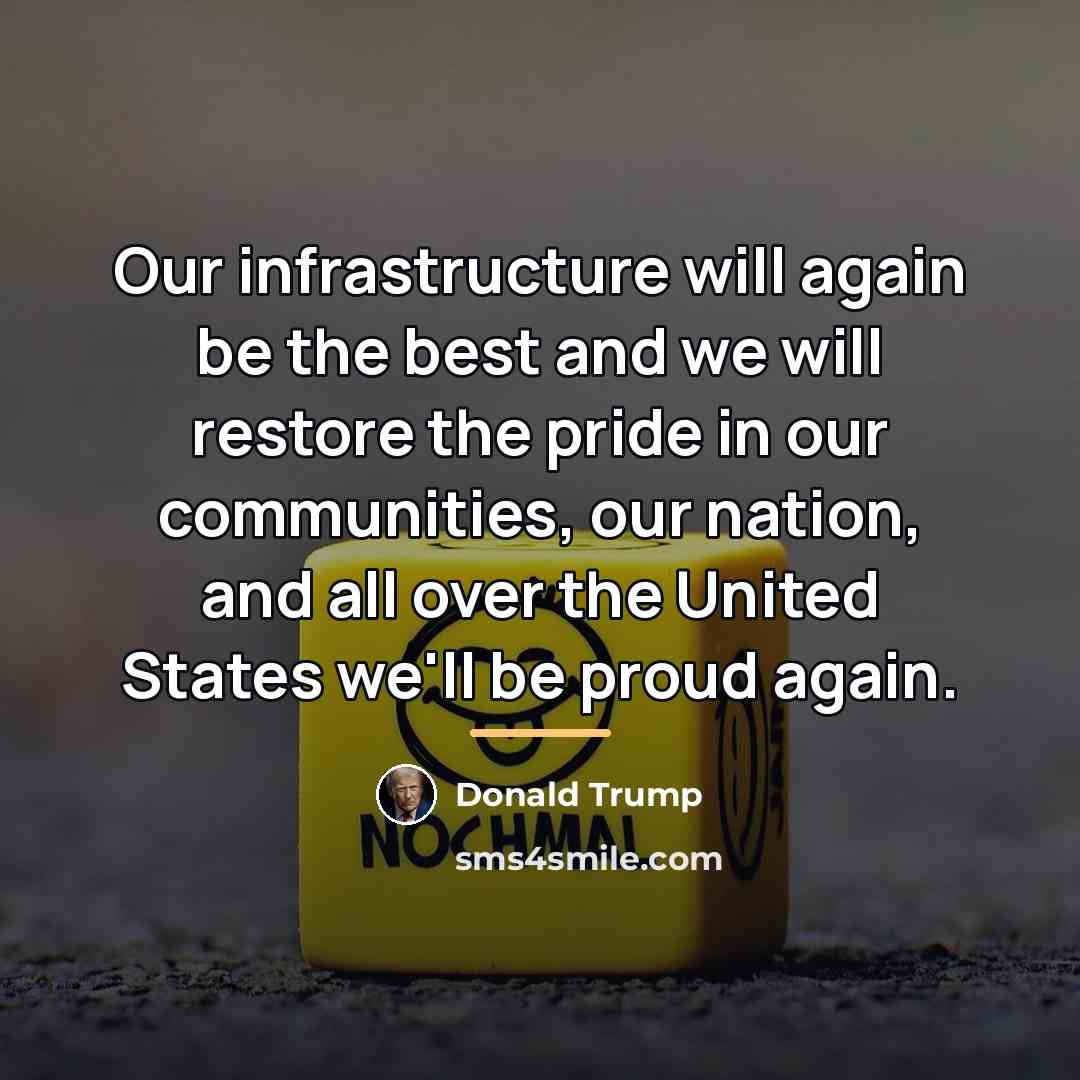 “Our infrastructure will again be the best and we will…” quote by Donald Trump