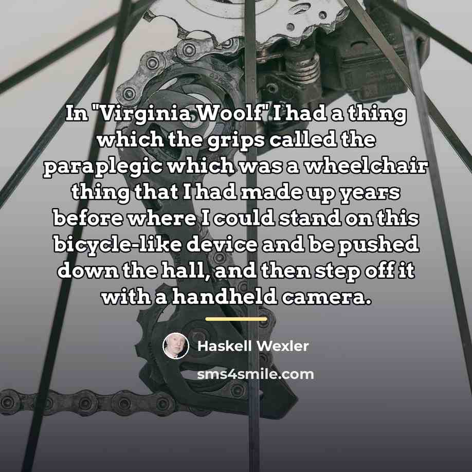 “In "Virginia Woolf" I had a thing which the grips…” quote by Haskell Wexler