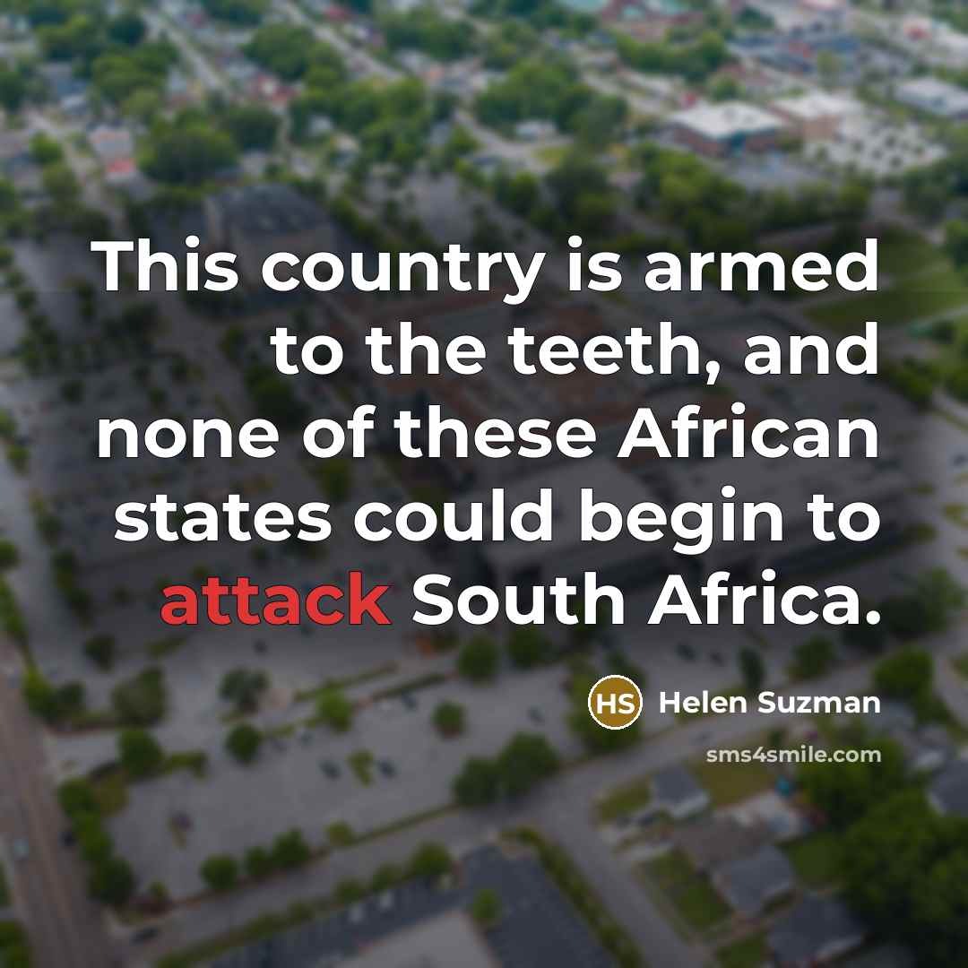 “This country is armed to the teeth, and none of…” quote by Helen Suzman