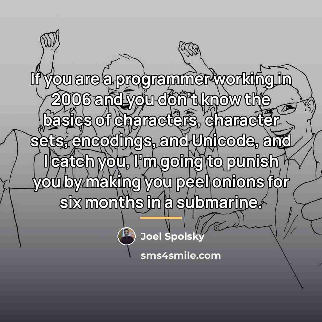 “If you are a programmer working in 2006 and you…” quote by Joel Spolsky