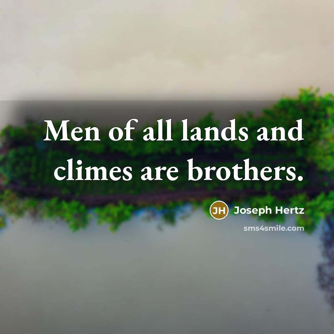 “Men of all lands and climes are brothers.…” quote by Joseph Hertz