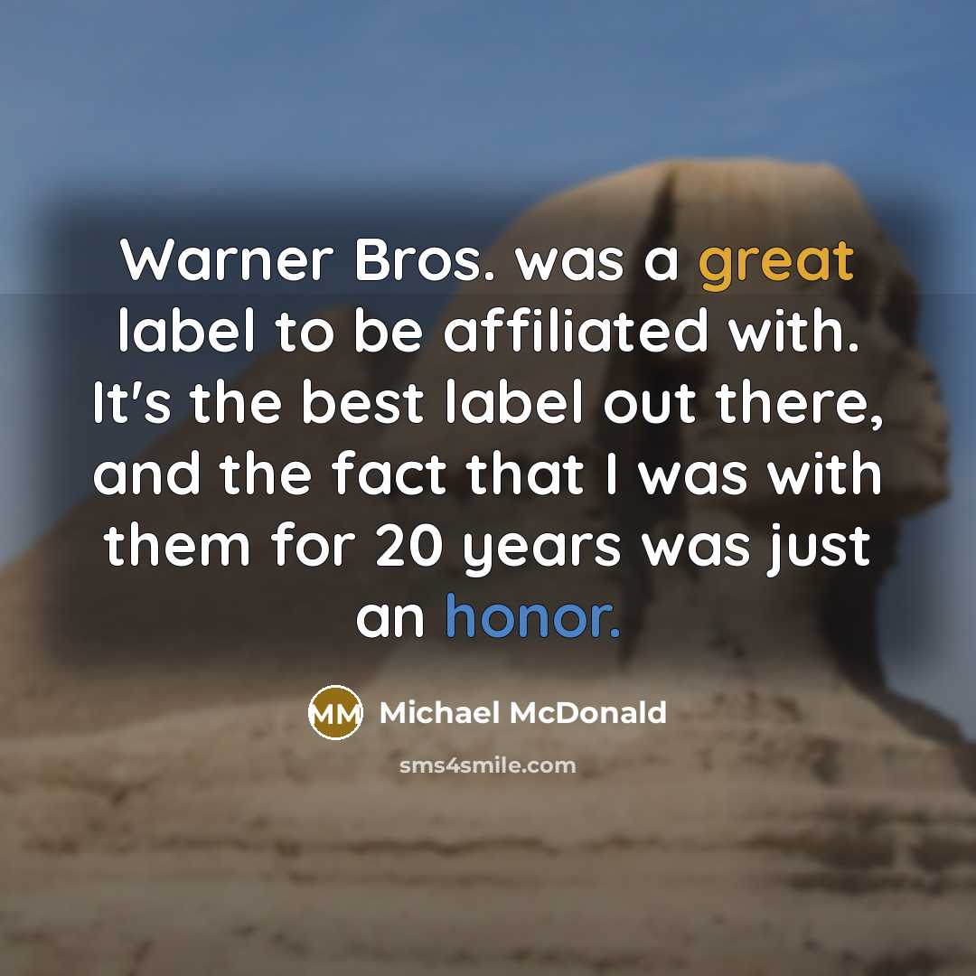 “Warner Bros. was a great label to be affiliated with.…” quote by Michael McDonald