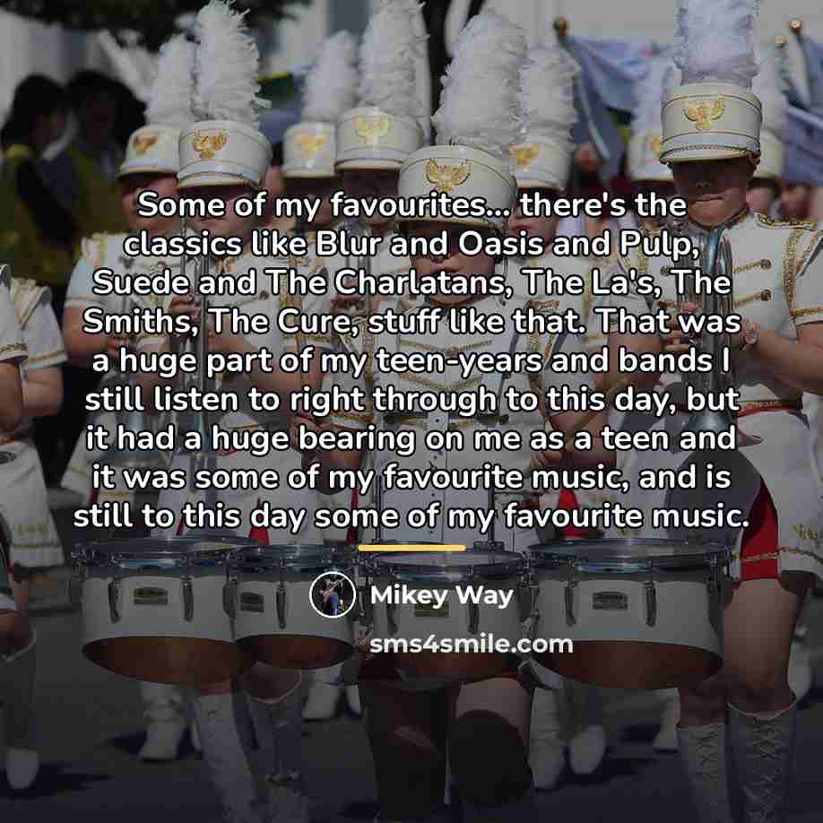 “Some of my favourites... there's the classics like Blur and…” quote by Mikey Way