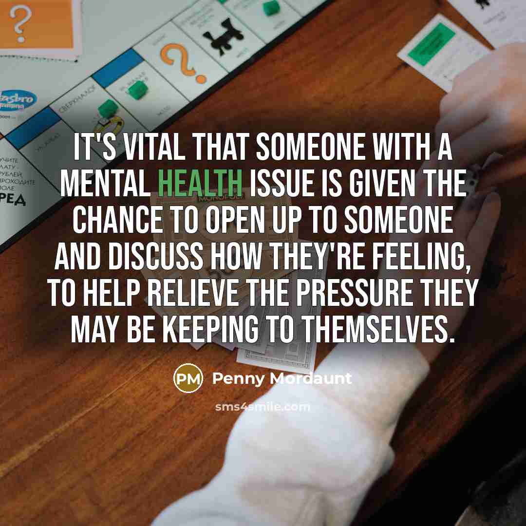 “It's vital that someone with a mental health issue is…” quote by Penny Mordaunt