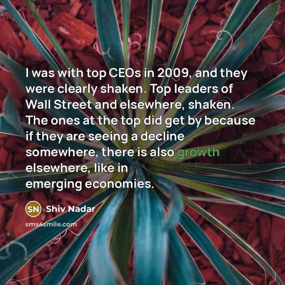 “I was with top CEOs in 2009, and they were…” quote by Shiv Nadar