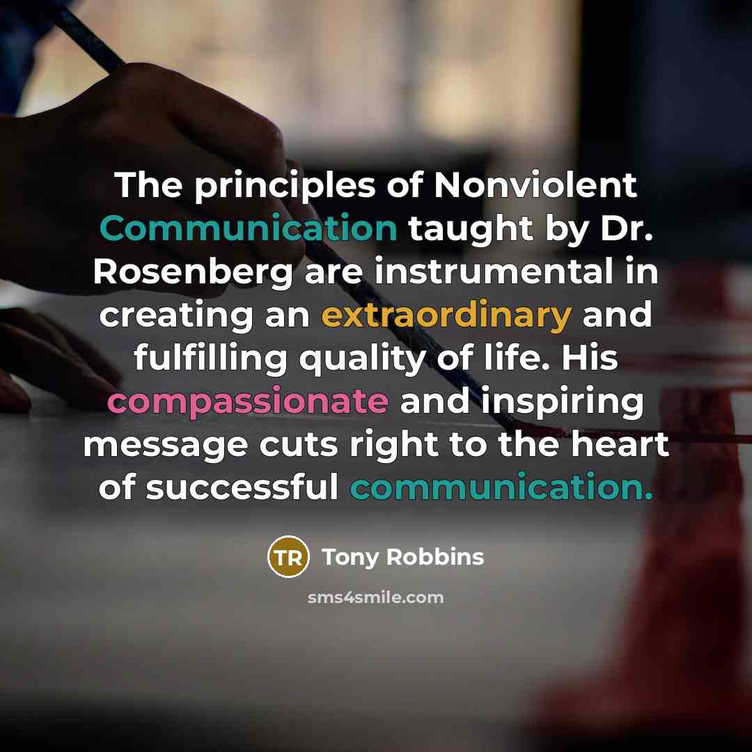 “The principles of Nonviolent Communication taught by Dr. Rosenberg are…” quote by Tony Robbins