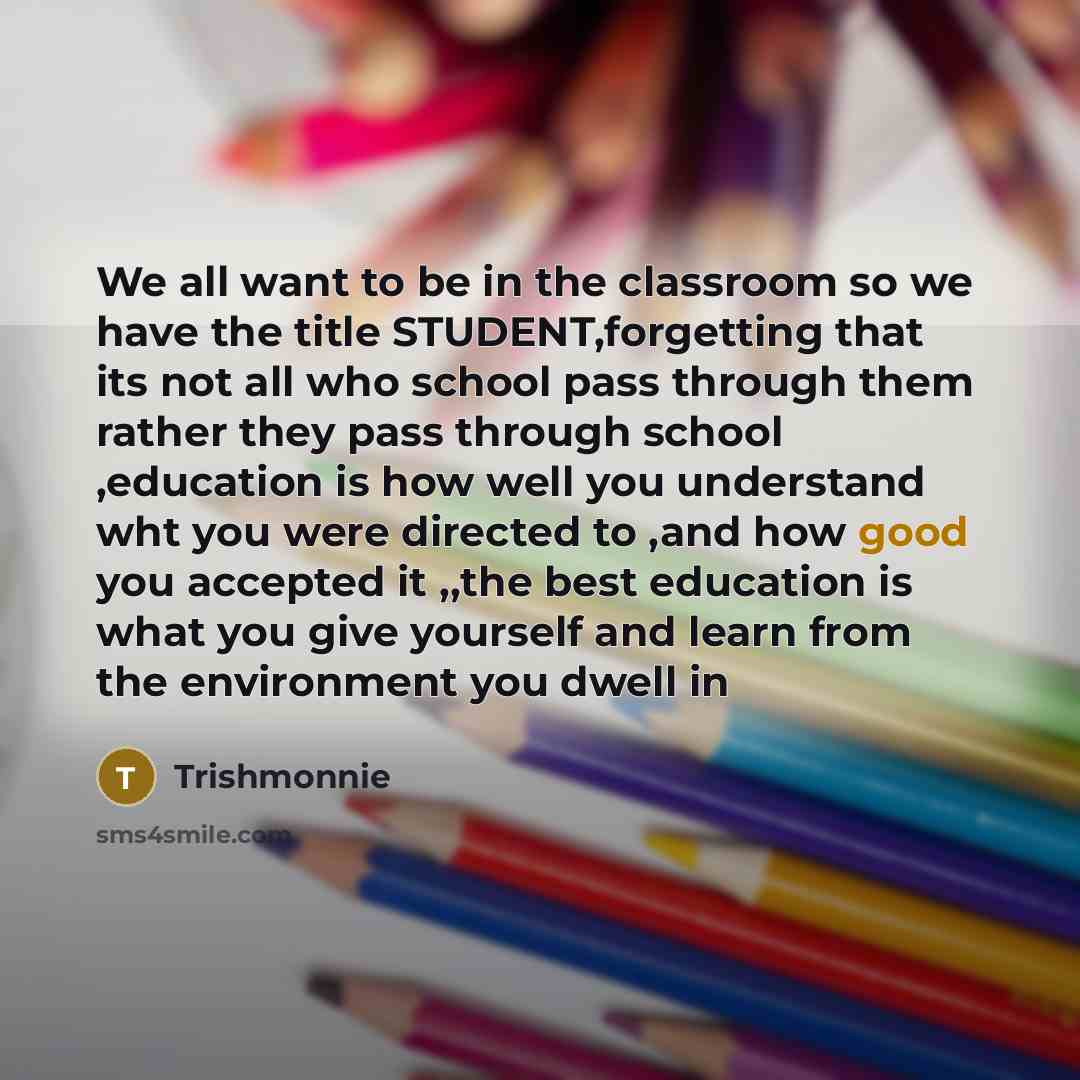 “We all want to be in the classroom so we…” quote by Trishmonnie
