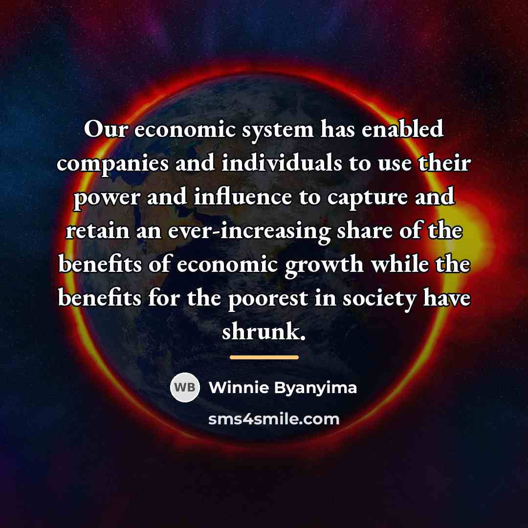 “Our economic system has enabled companies and individuals to use…” quote by Winnie Byanyima