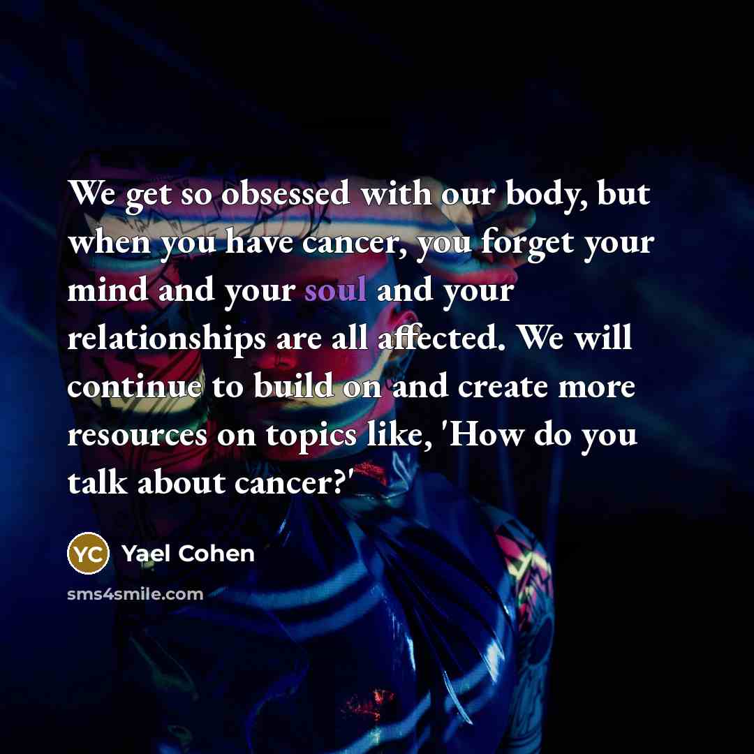 “We get so obsessed with our body, but when you…” quote by Yael Cohen