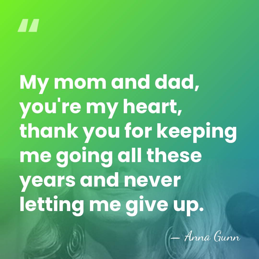 My mom and dad, you're my heart, thank you for keeping me&hellip; - Anna Gunn
