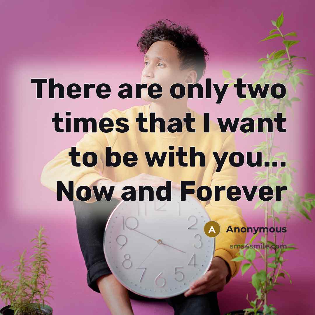 “There are only two times that I want to be…” quote by Anonymous