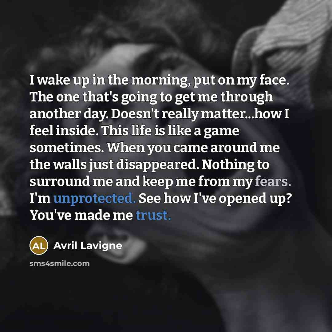 “I wake up in the morning, put on my face.…” quote by Avril Lavigne