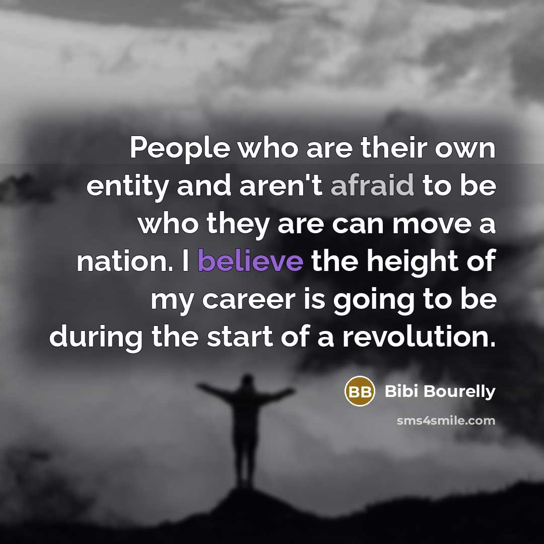 “People who are their own entity and aren't afraid to…” quote by Bibi Bourelly