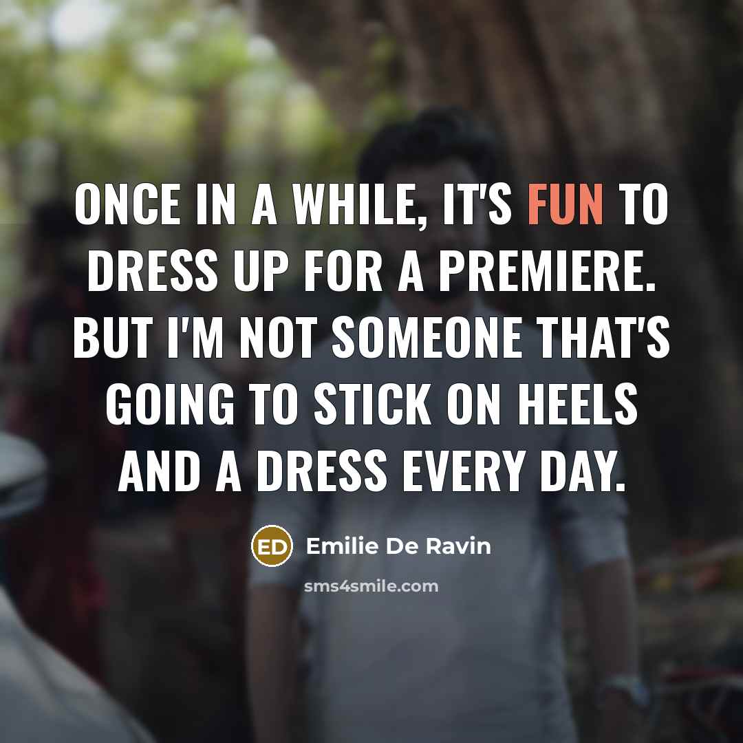 “Once in a while, it's fun to dress up for…” quote by Emilie de Ravin