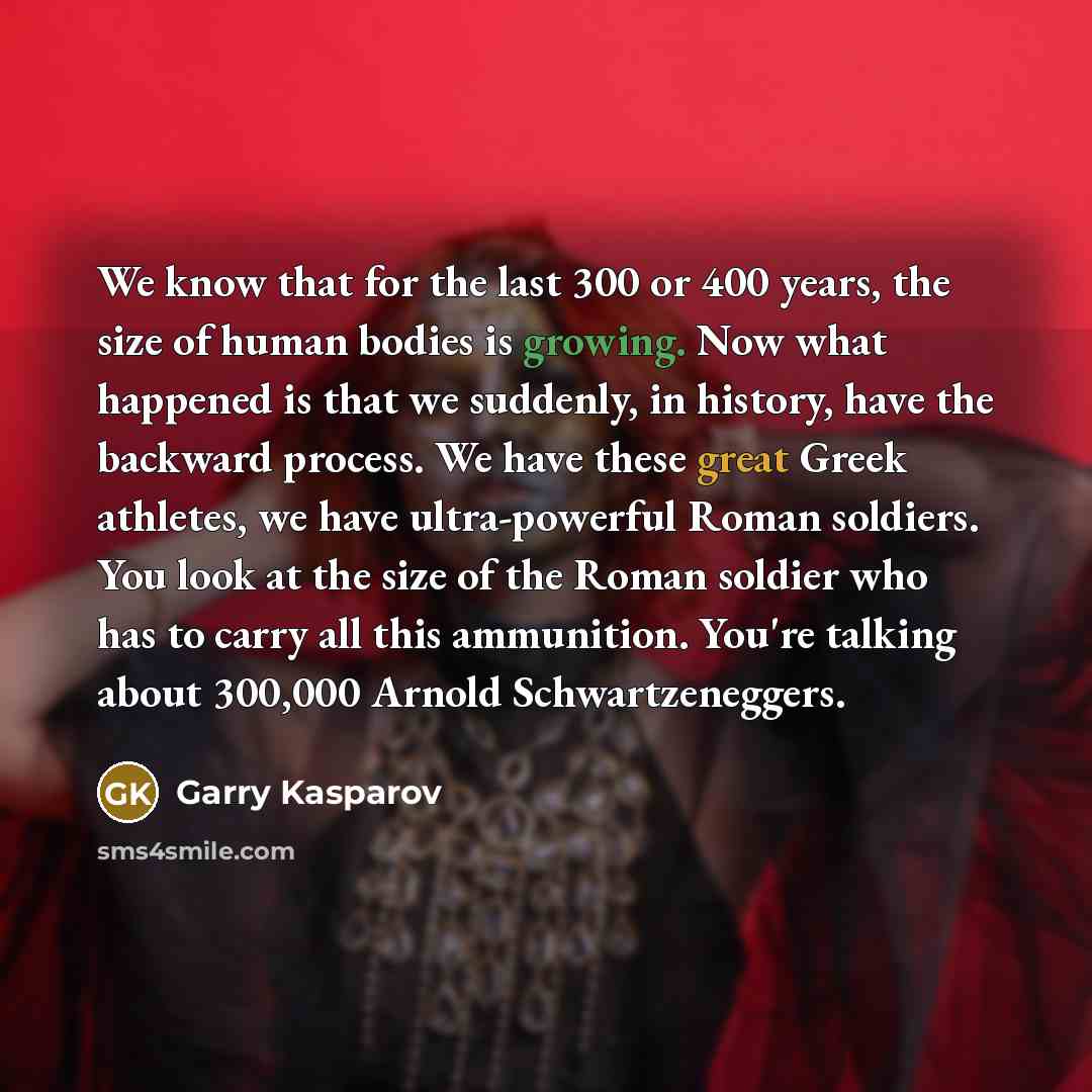 “We know that for the last 300 or 400 years,…” quote by Garry Kasparov