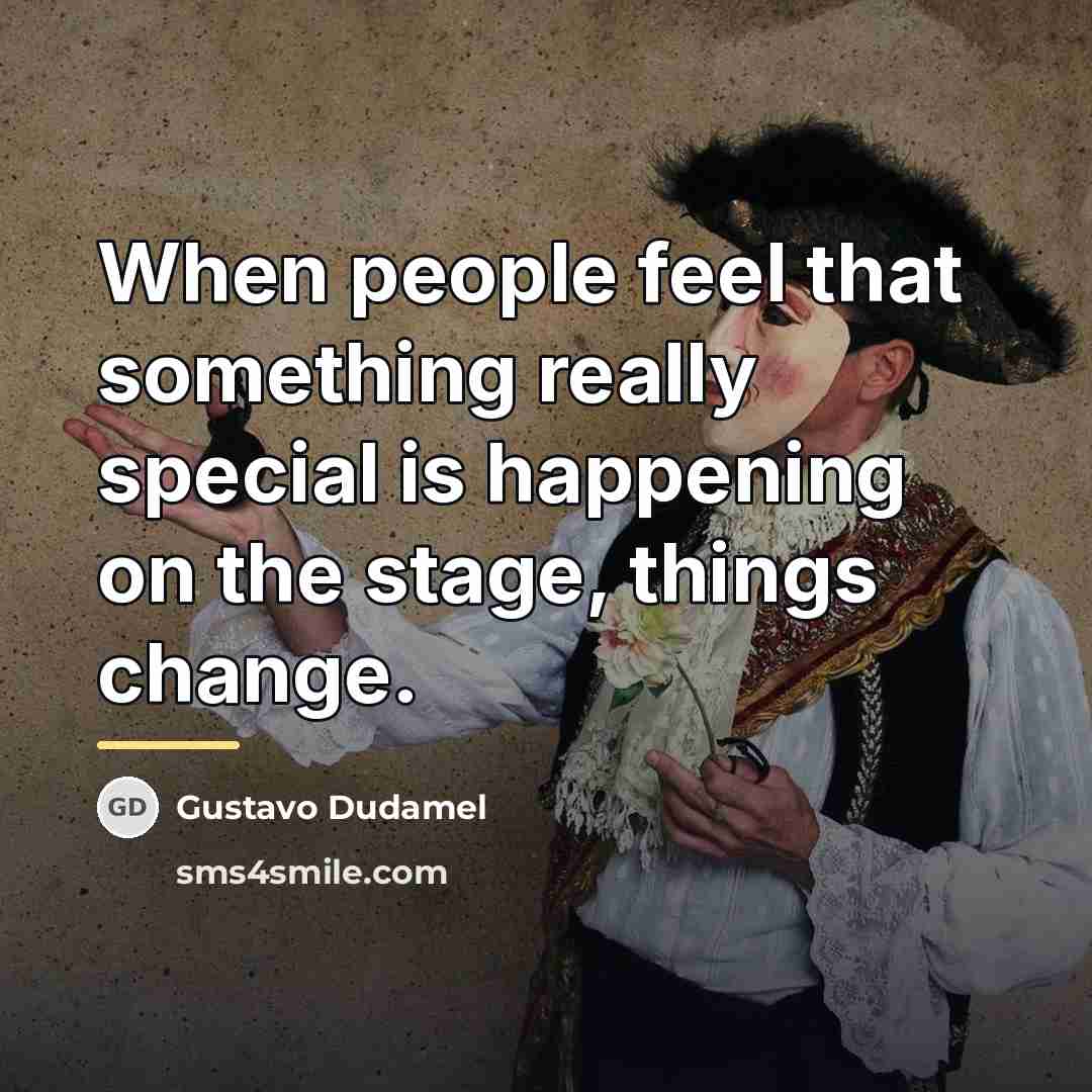 “When people feel that something really special is happening on…” quote by Gustavo Dudamel