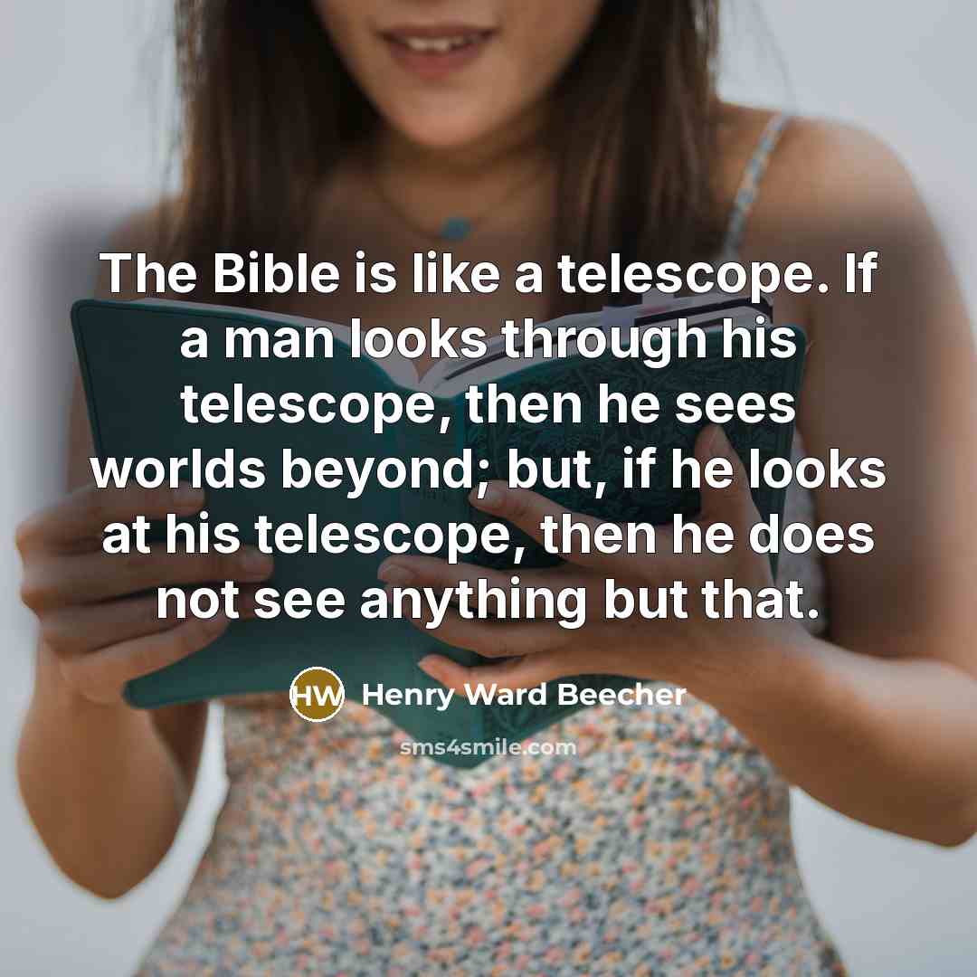 “The Bible is like a telescope. If a man looks…” quote by Henry Ward Beecher