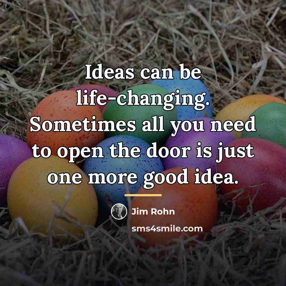 “Ideas can be life-changing. Sometimes all you need to open…” quote by Jim Rohn