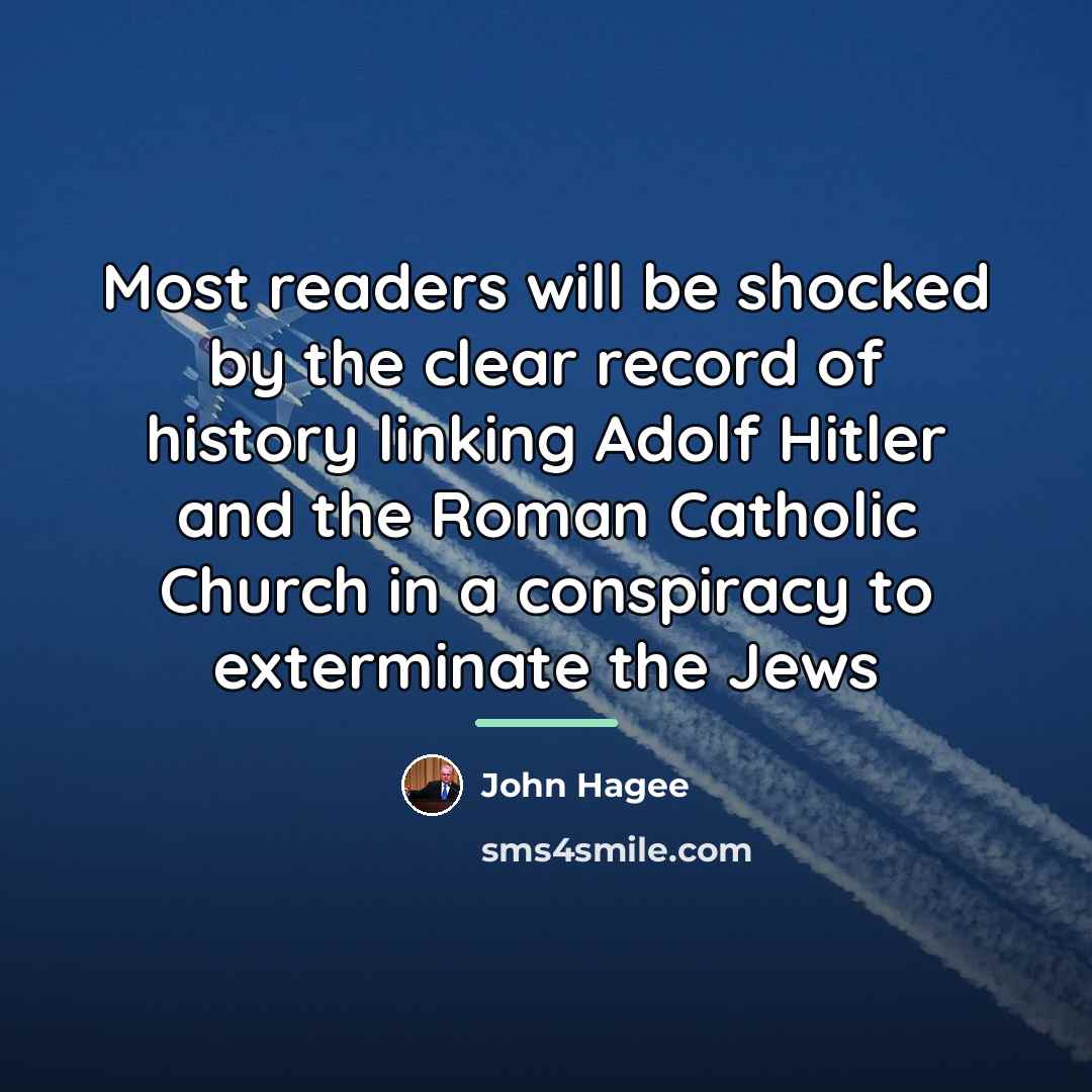 “Most readers will be shocked by the clear record of…” quote by John Hagee
