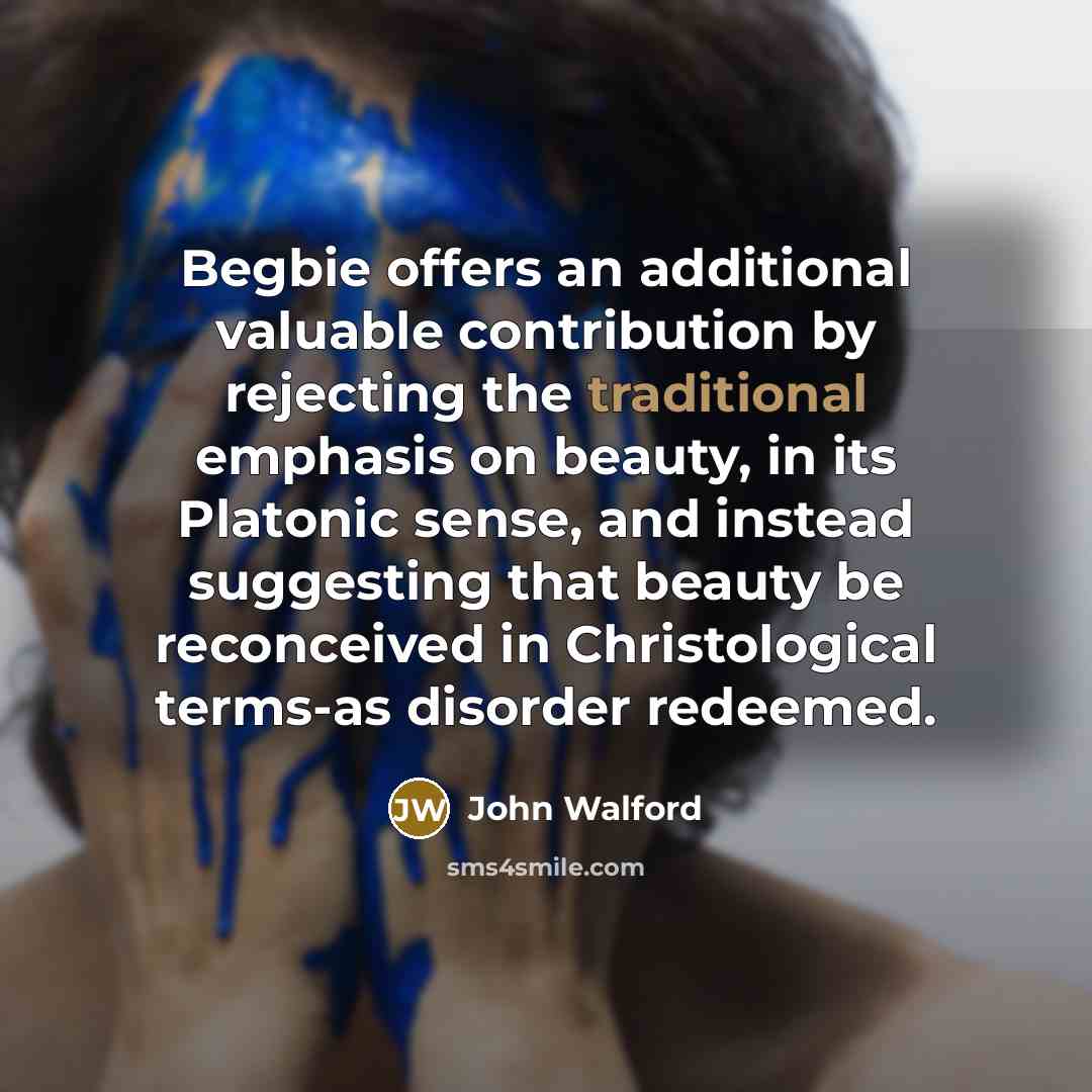 “Begbie offers an additional valuable contribution by rejecting the traditional…” quote by John Walford