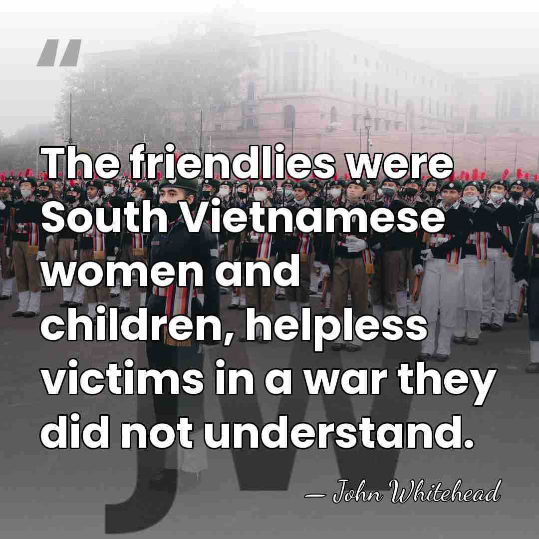 The friendlies were South Vietnamese women and children, helpless victims in a&hellip; - John Whitehead