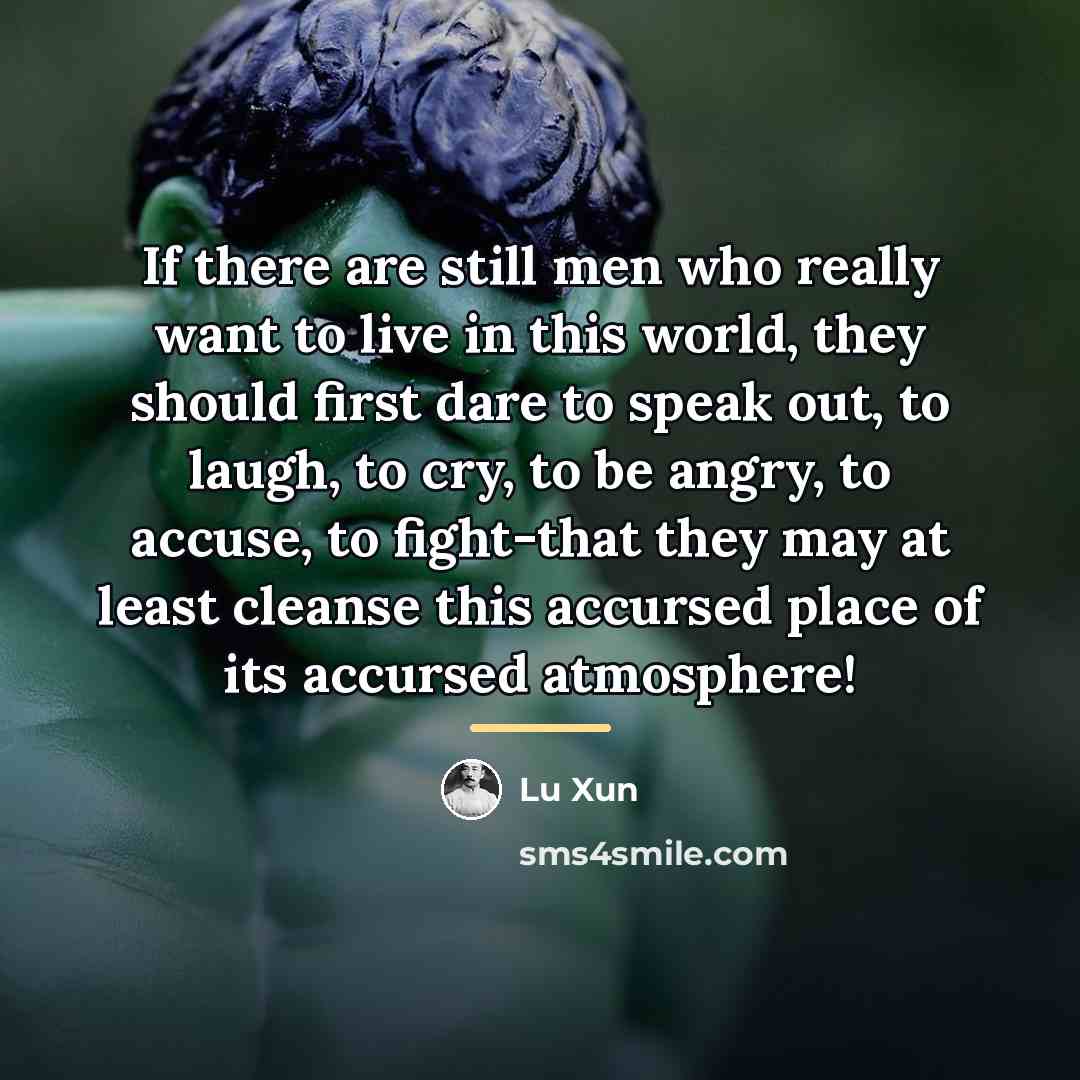 “If there are still men who really want to live…” quote by Lu Xun