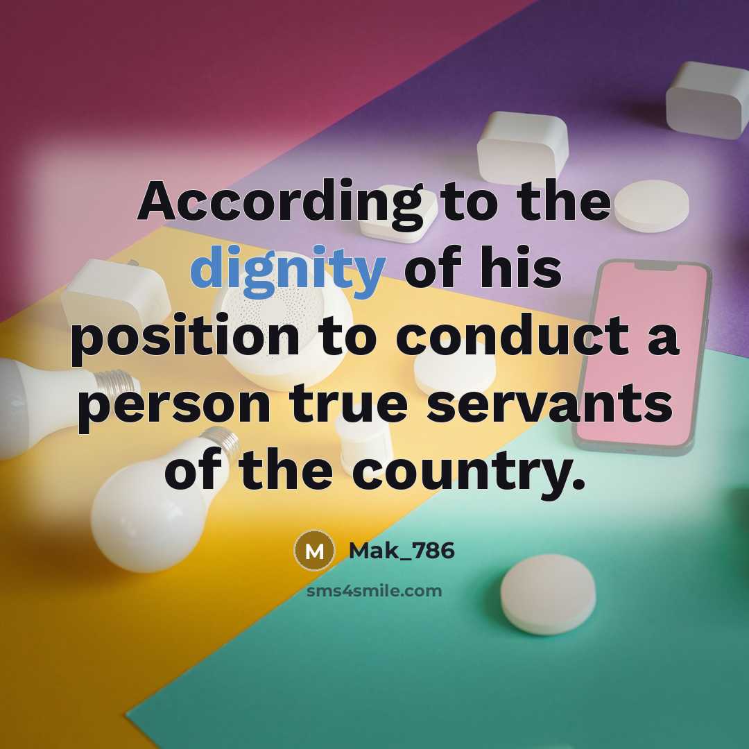 “According to the dignity of his position to conduct a…” quote by Mak_786