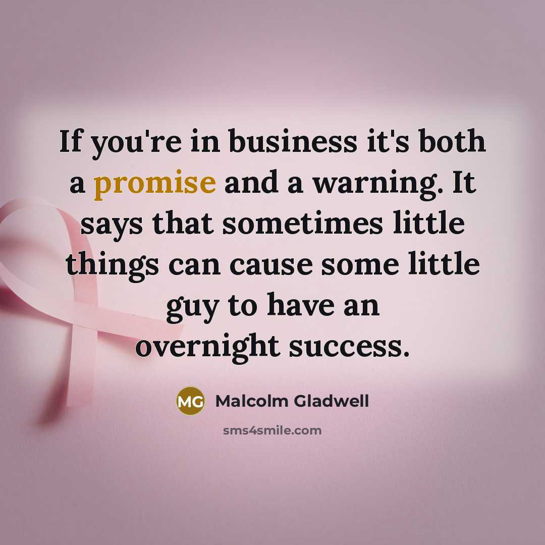 “If you're in business it's both a promise and a…” quote by Malcolm Gladwell