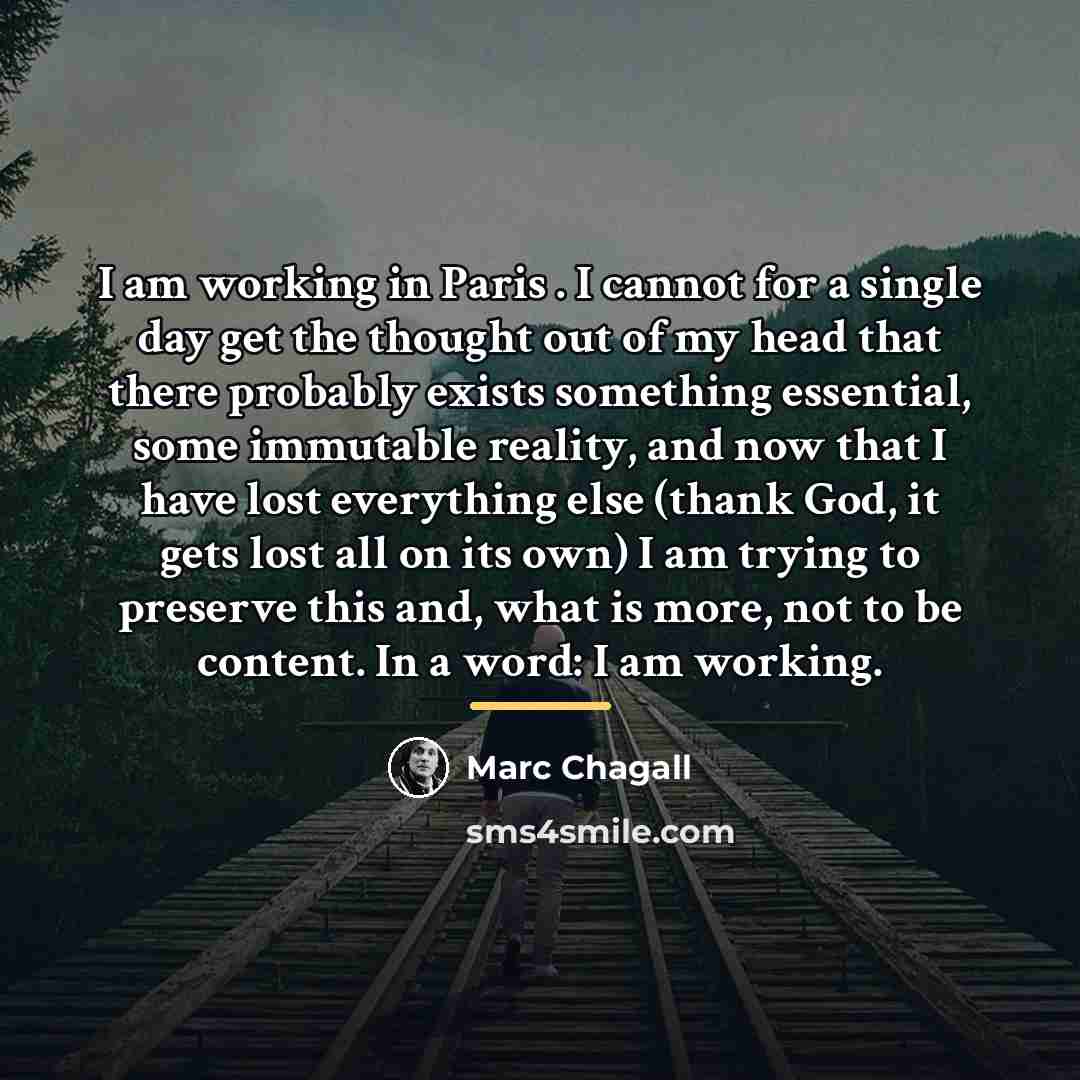 “I am working in Paris . I cannot for a…” quote by Marc Chagall