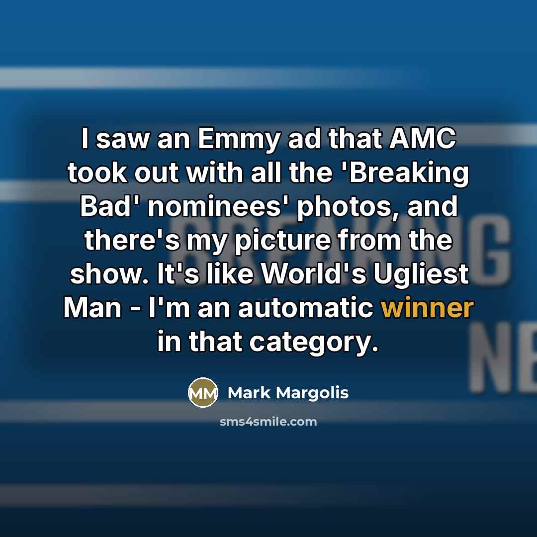 “I saw an Emmy ad that AMC took out with…” quote by Mark Margolis