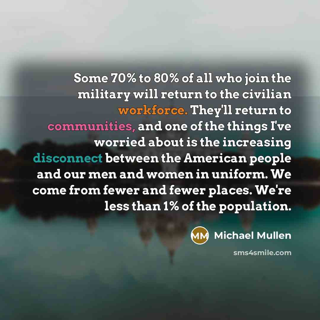 “Some 70% to 80% of all who join the military…” quote by Michael Mullen