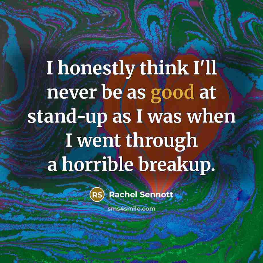 “I honestly think I'll never be as good at stand-up…” quote by Rachel Sennott