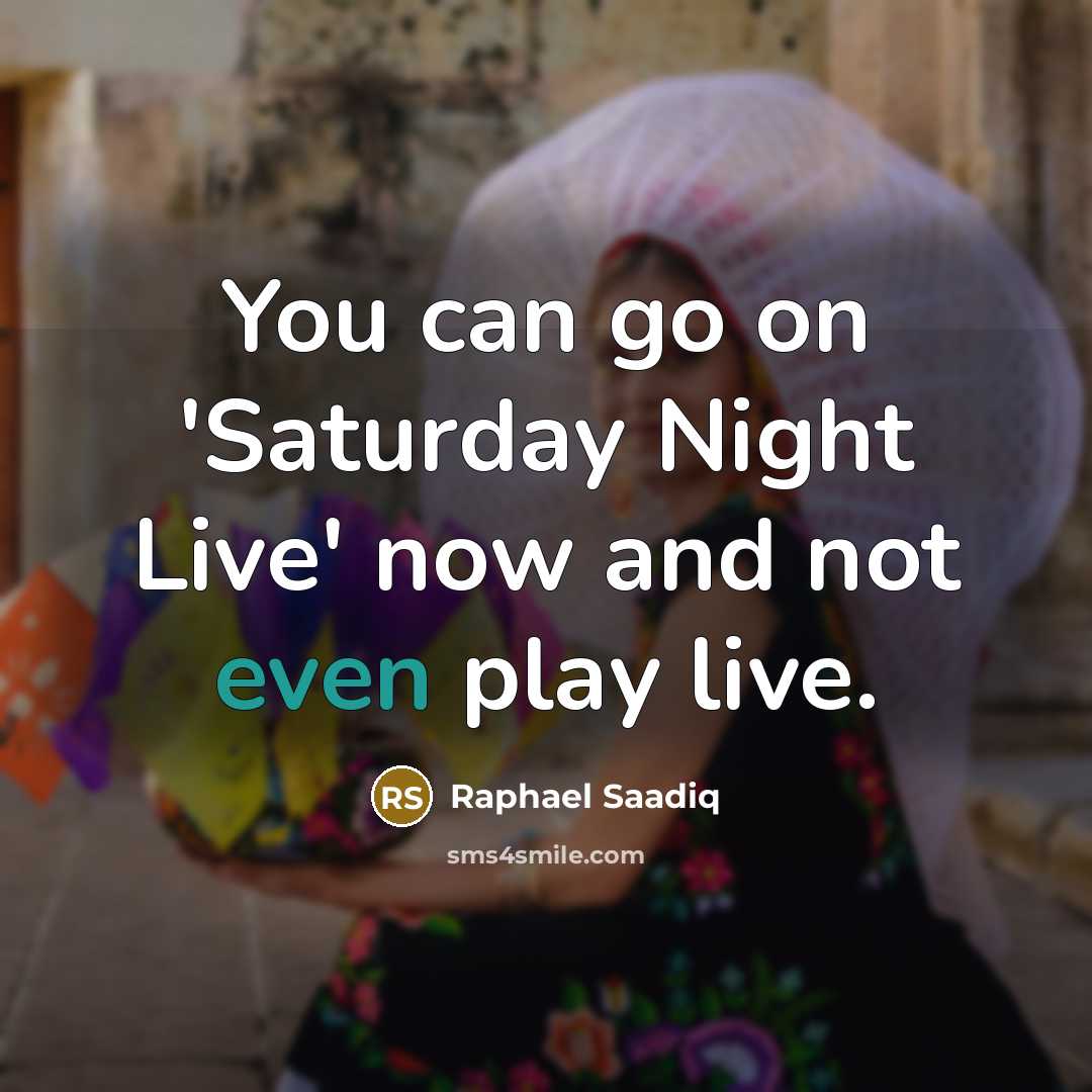 “You can go on 'Saturday Night Live' now and not…” quote by Raphael Saadiq