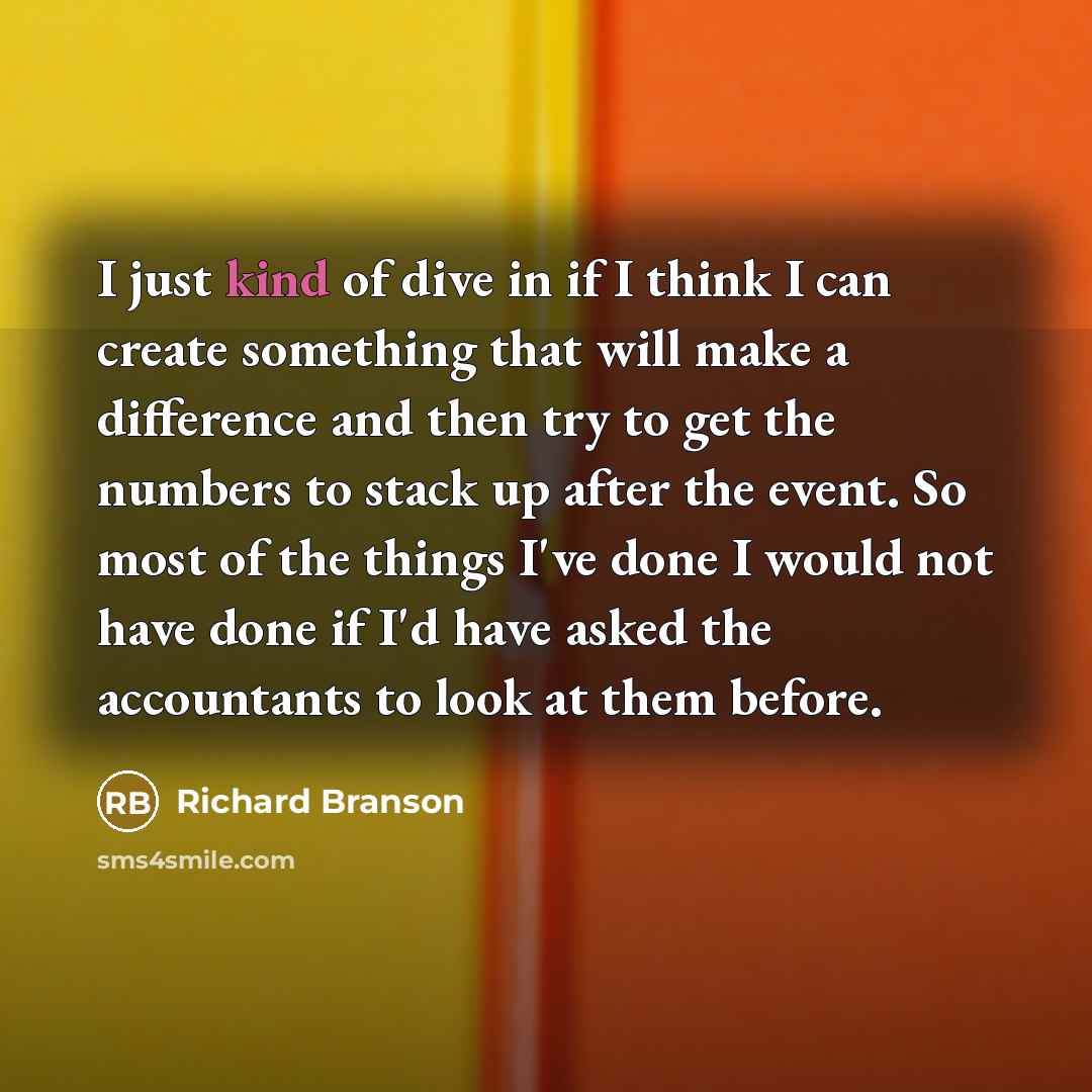 “I just kind of dive in if I think I…” quote by Richard Branson