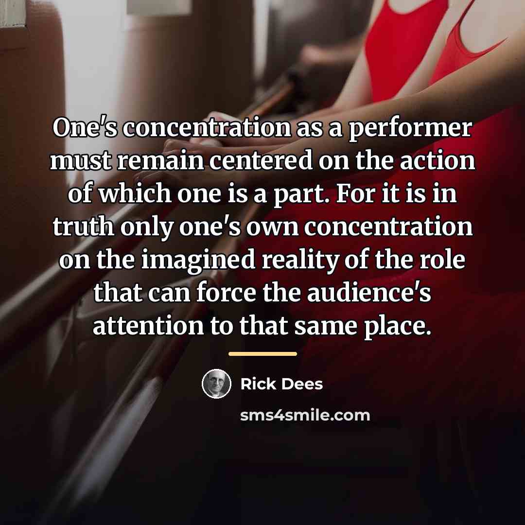 “One's concentration as a performer must remain centered on the…” quote by Rick Dees