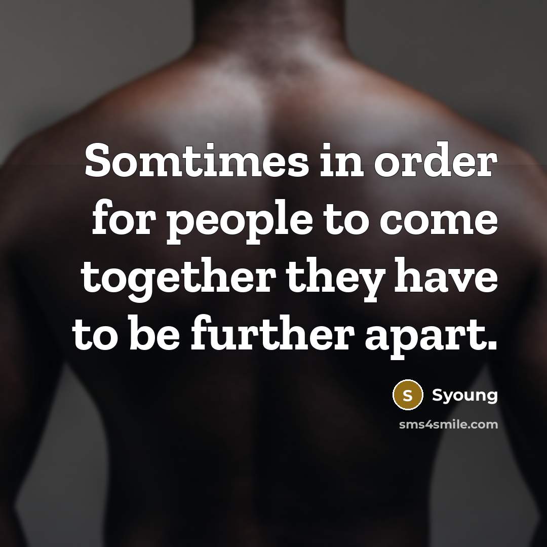 “Somtimes in order for people to come together they have…” quote by Syoung